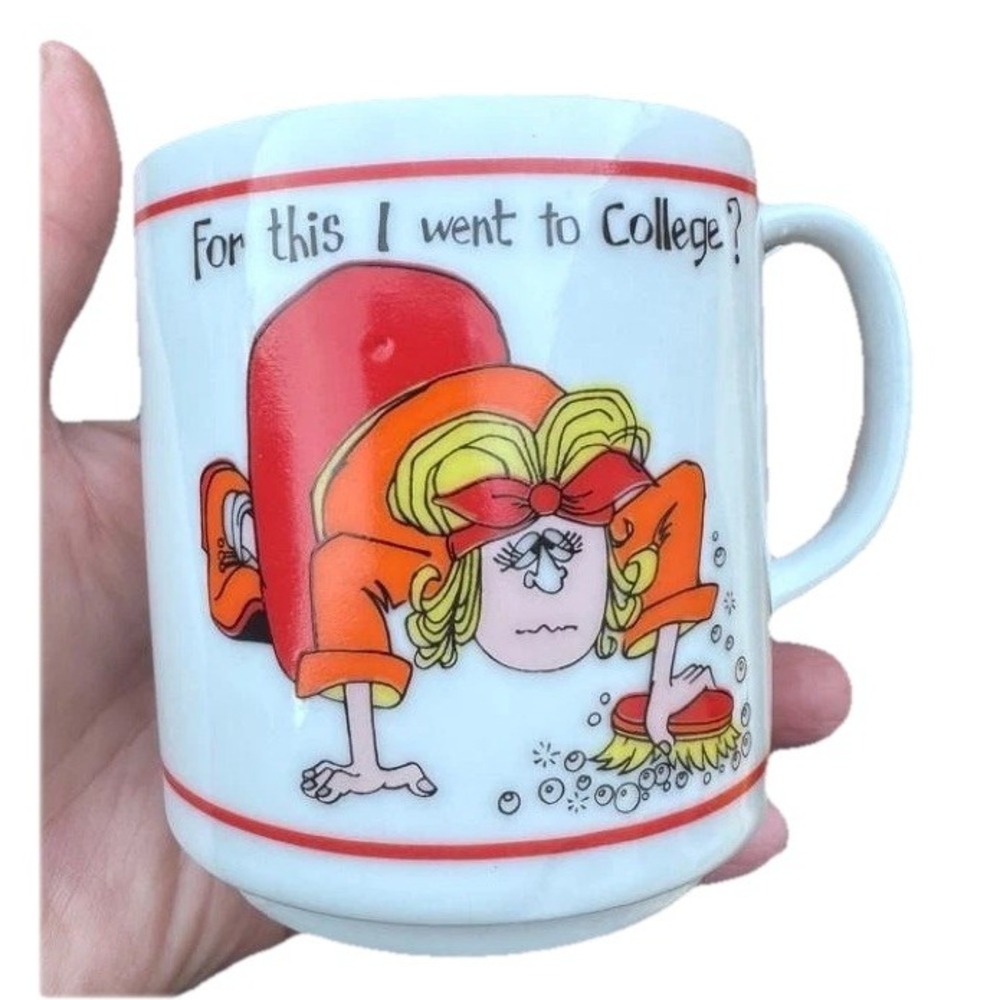 Vintage "For This I Went To College" Illustrated Coffee Cup Mug Made‎ In Japan